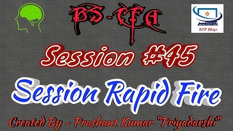 ERA Session 45 - BS CFA - Rapid Fire