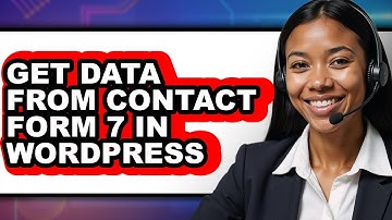 How To Get Data From Contact Form 7 In WordPress - Step By Step