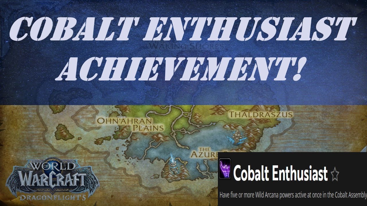 Cobalt Enthusiast! Wow Achievement Exploration Dragon Isles