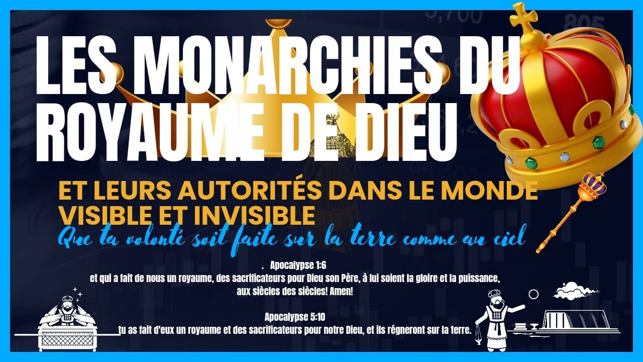 LES MONARCHIES DU ROYAUME DE DIEU ET LEURS AUTORITÉS - YouTube