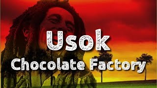 Usok With Lyrics - Chocolate Factory