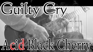 Watch Acid Black Cherry Guilty Cry video