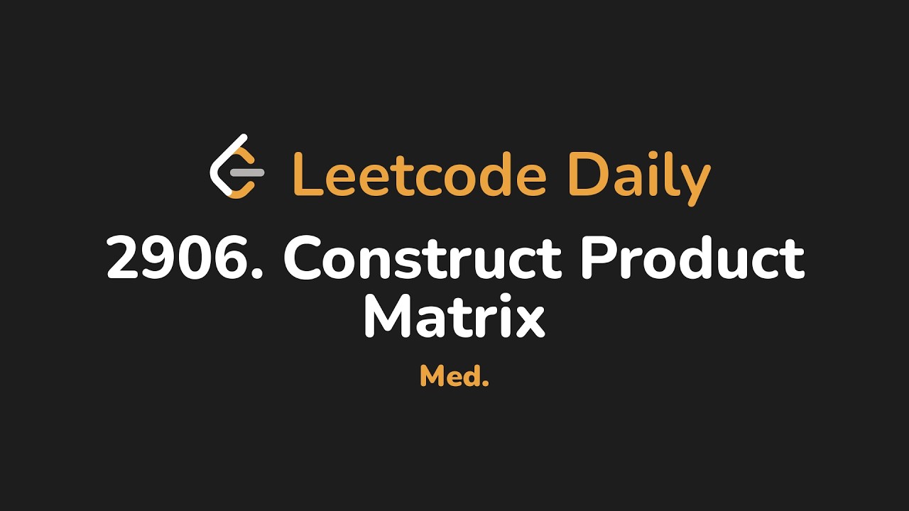 2906. Construct Product Matrix | Leetcode Daily - Python - YouTube