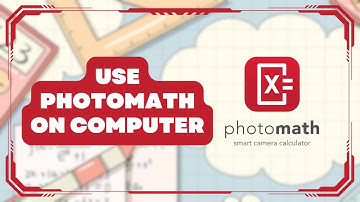How To Use Photomath On Computer - A step by step Guide