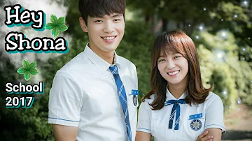 💜Hey Shona // School 2017 //School love story // Korean hindi mix song 💜