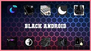 Best 10 Black Android Android Apps screenshot 5