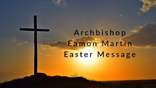 Archbishop Eamon Martin's Easter Message