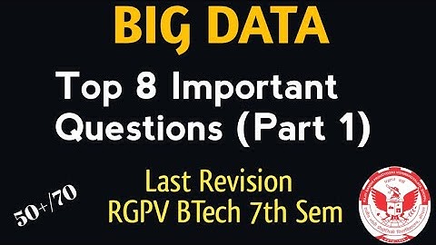 Big Data Most Important Questions Part 1 | RGPV B.Tech 7th Semester | Big Data VVI Questions
