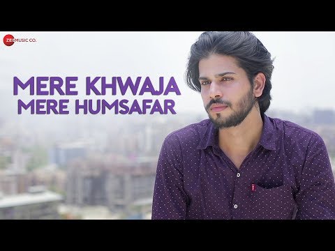 Mere Khwaja Mere Humsafar - Official Music Video|Sudarshan Singh, Neha Sahni | Munawwar Ali, Hassrat