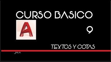 09  - AutoCAD Textos y Cotas