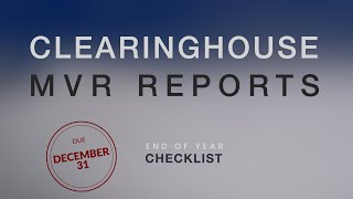 ANNUAL CLEARINGHOUSE QUERIES and MVR REPORTS