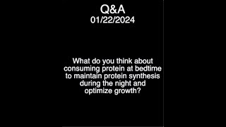 Q&A Jan 23 2024: Is Consuming Protein at Night Good to Maximize Hypertrophy?