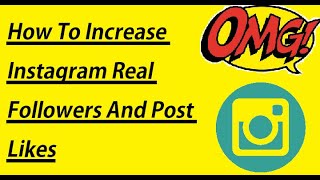 How To Increase Instagram Real Followers and Post Likes screenshot 4