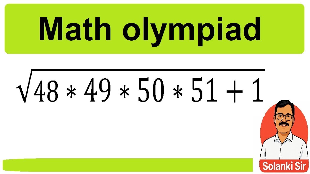 Solve √48×49×50×51 + 1 Instantly | Viral Math Olympiad Trick | Solanki Sir