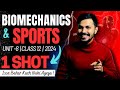 Biomechanics & Sports Oneshot Unit 8 Physical Education Class 12 CBSE 2023-24 Boards Papa Series🔥