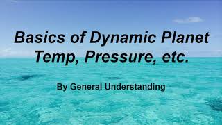 Basics of Dynamic Planet - Temperature, Pressure, etc.