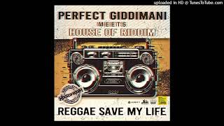 Perfect Giddimani - Reggae Save My Life (January 2024)