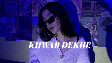 Khwab Dekhe - (Slowed + Reverb) | Sexy Lady | | Monali Thakur | | Neeraj Shridhar |
