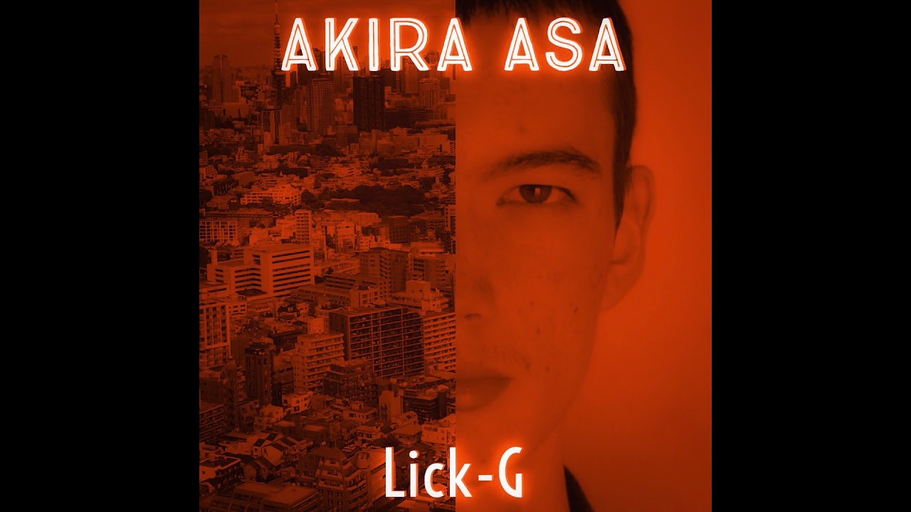 在 YouTube 上观看 Lick-G - Akira Asa (Official Audio) 在 YouTube 上观看 Lick-G - Akira Asa (Official Audio)