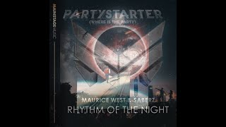 Maurice West Partystarter (Where is the Party) Vs (Rhythm Of The Night)  (Deejay Lexxx Mashup) 🏃🏻🏃🏻