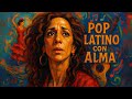 Pop Latino con Alma | Flamenco Español | Insp. Rosario Flores, Ketama, Antonio Carmona