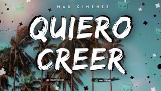 QUIERO CREER (Remix) - Luck Ra, La T y la M, Rusherking, Mau Gimenez
