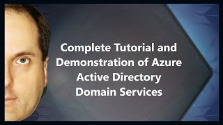 Complete Tutorial and Demonstration of Azure Active Directory Domain Services