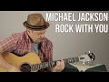 Michael Jackson - Rock With You - Guitar Lesson - How to Play On Guitar Tutorial