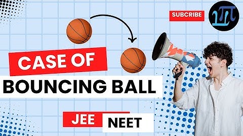 Bouncing ball cases for | JEE | NEET #jee #neet #maths #physics #visualization #education #trending