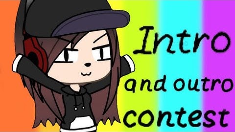 Intro and outro contest (read description for rules)