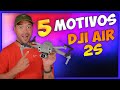 5 MOTIVOS para COMPRAR o DJI AIR 2S AGORA! 🤩