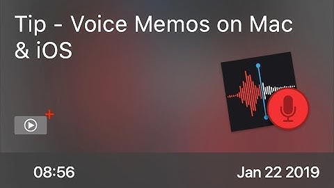 SCOM0806 - Tip - Voice Memos on Mac & iOS