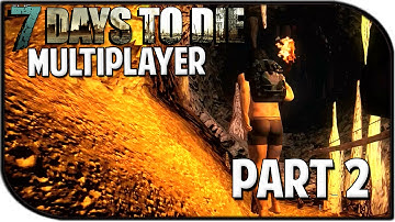 7 Days to Die Alpha 11 Gameplay Part 2 - "Cave Exploration!" (Multiplayer)