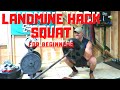 How & Why To Landmine Squat