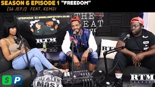 Kemzi &quot;REDSIDER! REDSIDER! MY HEADS FIRE! MY HEADS FIRE!&quot; RTM Podcast Show S6 Episode 1 (Freedom)