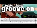Guthrie govan groove on with tabs