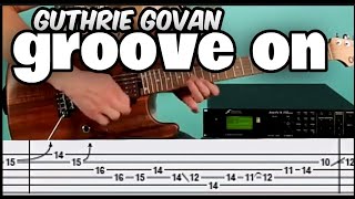 Video thumbnail of "GUTHRIE GOVAN GROOVE ON with TABS"