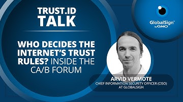 Who Decides the Internet’s Trust Rules? Inside the CA/B Forum with Arvid Vermote
