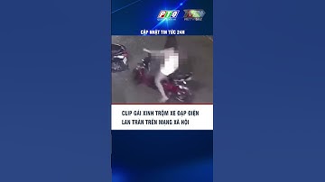 Clip gái xinh trộm xe đạp điện lan tràn trên mạng xã hội #shorts