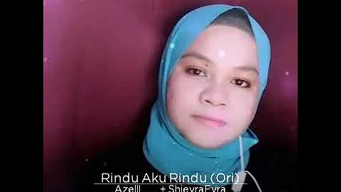 Rindu aku rindu - hetty sarlene . Cover by siti norashira & azellll