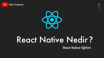 React Native Nedir? React Native Eğitimi - 1