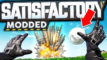 We got EXPLOSIVE Snowballs?! - Satisfactory Modded Gameplay Ep 7