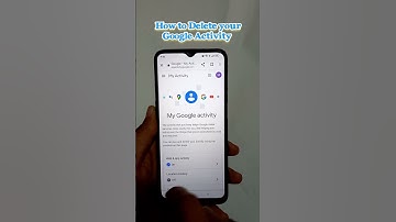 How to Delete your Google Activity