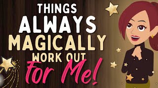 Abraham Hicks Powerful Reminder Things Always Magically Work Out For Me Law Of Attraction