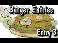 "Burger Entries" - Entry #3