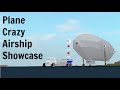 Plane Crazy Airship Showcase