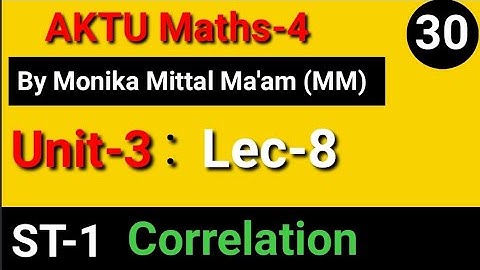 Lec-8/UNIT-3 Correlation |Maths-4 by Monika Mittal Ma