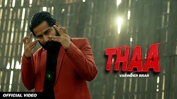 THAA - Varinder Brar (Official Music Video) | Punjabi Hit Songs