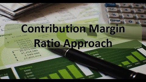 CVP: Breakeven Contribution Margin Ratio Approach