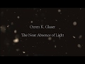 Ozren K. Glaser - The Near Absence of Light